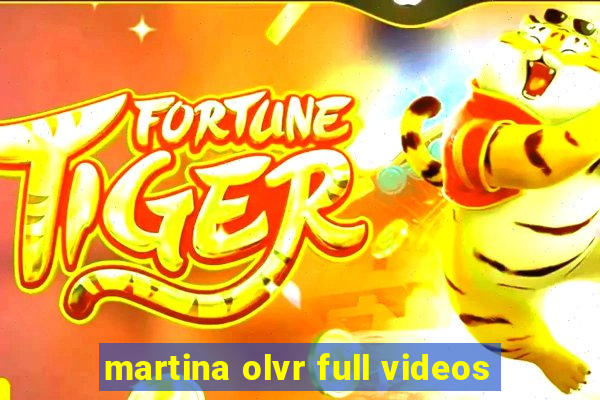 martina olvr full videos